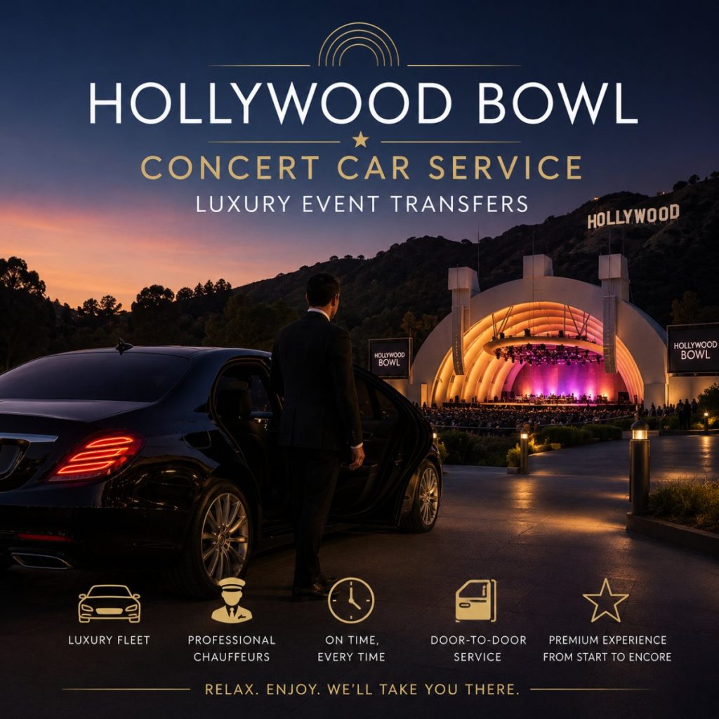 Hollywood Bowl Concert Car Service: Luxury Event Transfers