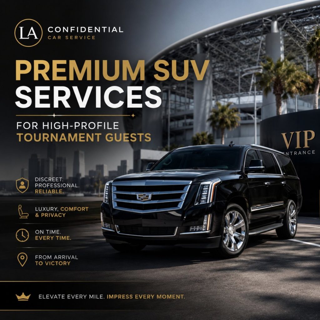 Premium SUV Services for High-Profile Tournament Guests